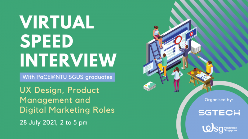 SGTech Virtual Speed Interview – Exclusive to PaCE@NTU SGUS Graduates in UX Design & Product Management and Digital Marketing